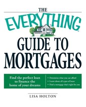 The Everything Guide to Mortgages