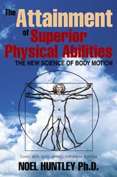 The Attainment of Superior Physical Abilities