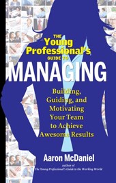 Young Professional's Guide to Managing