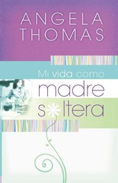 Mi vida como madre soltera