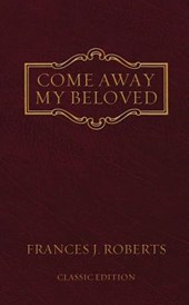 Come Away My Beloved: Original Edition