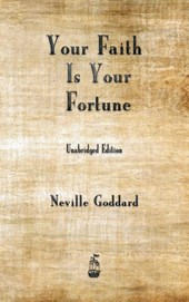 Your Faith is Your Fortune