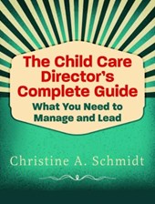 The Child Care Director's Complete Guide