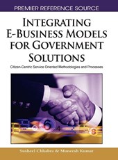 Integrating E-Business Models for Government Solutions