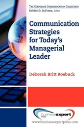 Communication Strategies for Today's Managerial Leader