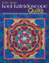 Ricky Tims Kool Kaleidoscope Quilts