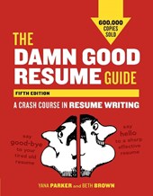 The Damn Good Resume Guide, Fifth Edition