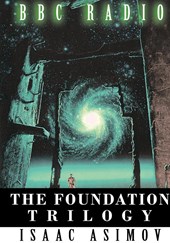 The Foundation Trilogy (Adapted by BBC Radio)