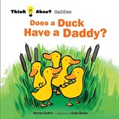 Does a Duck Have a Daddy?