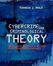 Cybercrime and Criminological Theory