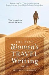 The Best Women's Travel Writing, Volume 13