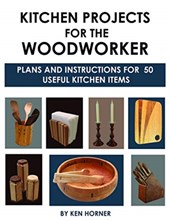 Kitchen Projects for the Woodworker