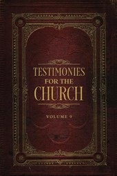 Testimonies for the Church Volume 9