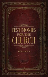 Testimonies for the Church Volume 4