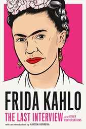 Frida Kahlo: The Last Interview