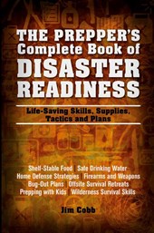 The Prepper's Complete Book of Disaster Readiness