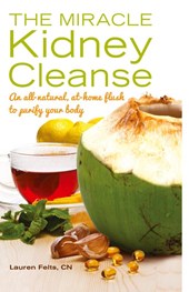 The Miracle Kidney Cleanse