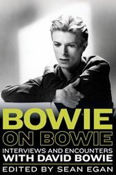 Bowie on Bowie: Interviews and Encounters with David Bowie