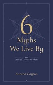 The Six Myths We Live By