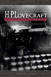 Collected Fiction Volume 4 (Revisions and Collaborations)