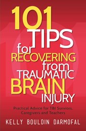 101 Tips for Recovering from Traumatic Brain Injury