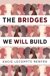 The Bridges We Will Build
