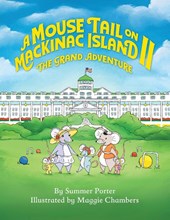 Porter, S: Mouse Tail on Mackinac Island - Book 2