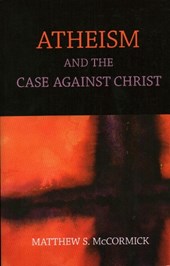 Atheism And The Case Against Christ