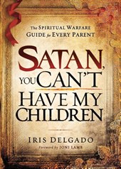 Satan, You Can't Have My Children