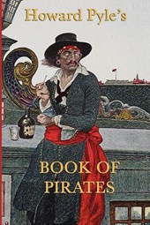 Howard Pyle's Book of Pirates