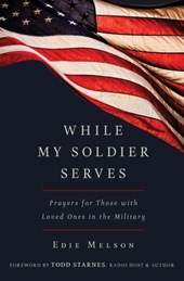 WHILE MY SOLIDER SERVES