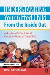 Understanding Your Gifted Child From the Inside Out