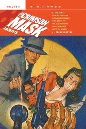 The Complete Adventures of the Crimson Mask, Volume 3