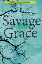 Savage Grace: A Journey in Wildness