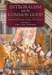 INTEGRALISM & THE COMMON GOOD