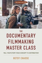 The Documentary Filmmaking Master Class (Second Edition)