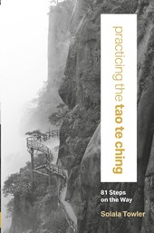 Practicing the Tao Te Ching