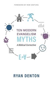 Ten Modern Evangelism Myths