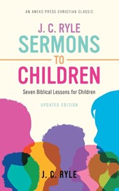 J. C. Ryle Sermons to Children