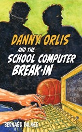 Danny Orlis and the School Computer Break-In
