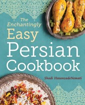 The Enchantingly Easy Persian Cookbook