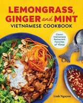 Lemongrass, Ginger and Mint Vietnamese Cookbook