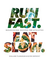 Run Fast. Eat Slow.