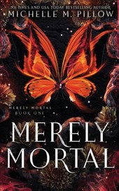 Merely Mortal