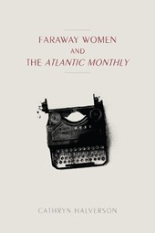 Faraway Women and the "Atlantic Monthly