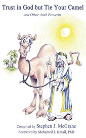 Trust in God but Tie Your Camel