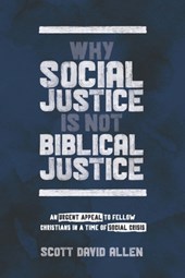 WHY SOCIAL JUSTICE IS NOT BIBL