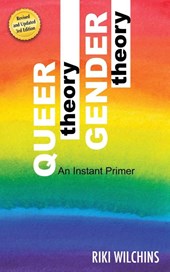 Queer Theory, Gender Theory - An Instant Primer