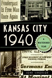 Kansas City 1940: A Watershed Year