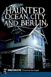 Haunted Ocean City and Berlin